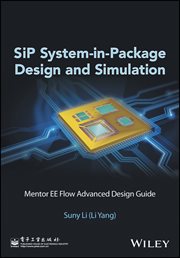 SiP System-in-Package Design and Simulation : Mentor EE Flow Advanced Design Guide cover image