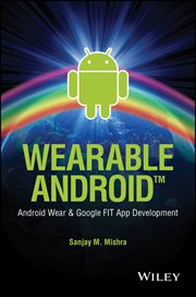 Wearable Android : Android Wear and Google FIT App Development cover image