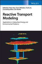 Reactive Transport Modeling : Applications in Subsurface Energy and Environmental Problems cover image