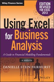 Using Excel for Business Analysis : A Guide to Financial Modelling Fundamentals cover image