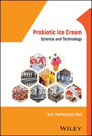 Probiotic Ice Cream : Science and Technology cover image