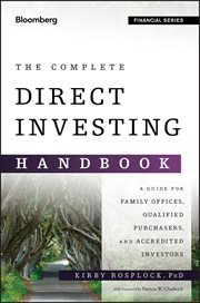 The Complete Direct Investing Handbook : A Guide for Family Offices, Qualified Purchasers, and Accredited Investors cover image