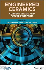 Engineered Ceramics : Current Status and Future Prospects cover image