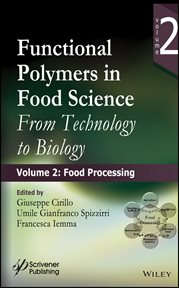 Functional Polymers in Food Science From Technology to Biology, Volume 2: Food Processing cover image