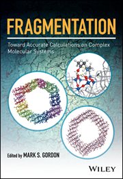 Fragmentation: Toward Accurate Calculations on Complex Molecular Systems cover image