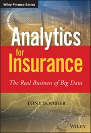 Analytics for Insurance : The Real Business of Big Data cover image
