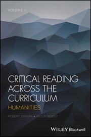 Critical Reading Across the Curriculum, Volume 1 : Humanities cover image