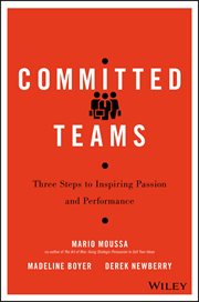 Committed Teams : Three Steps to Inspiring Passion and Performance cover image