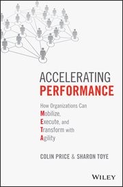 Accelerating Performance : How Organizations Can Mobilize, Execute, and Transform with Agility cover image