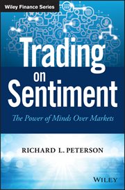 Trading on Sentiment : The Power of Minds Over Markets cover image