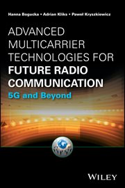 Advanced Multicarrier Technologies for Future Radio Communication : 5G and Beyond cover image