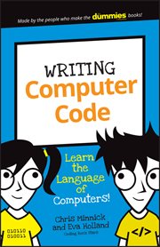 Writing Computer Code : Learn the Language of Computers! cover image