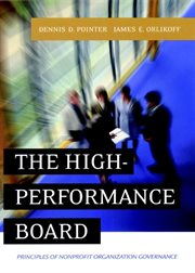 The High-Performance Board : Principles of Nonprofit Organization Governance cover image