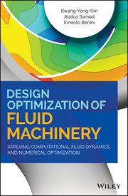 Design Optimization of Fluid Machinery : Applying Computational Fluid Dynamics and Numerical Optimization cover image
