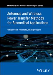 Antennas and Wireless Power Transfer Methods for Biomedical Applications cover image