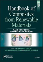 Handbook of Composites From Renewable Materials, Nanocomposites : Advanced Applications cover image