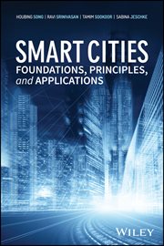 Smart Cities : Foundations, Principles, and Applications cover image