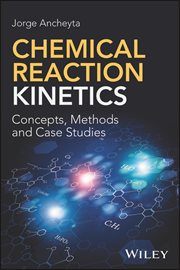 Chemical Reaction Kinetics : Concepts, Methods and Case Studies cover image