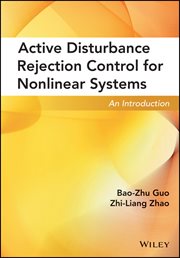 Active Disturbance Rejection Control for Nonlinear Systems : An Introduction cover image