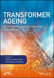 Transformer Ageing : Monitoring and Estimation Techniques cover image