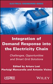 Integration of Demand Response Into the Electricity Chain : Challenges, Opportunities, and Smart Grid Solutions cover image