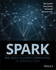 Spark : Big Data Cluster Computing in Production cover image