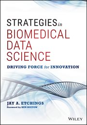 Strategies in Biomedical Data Science : Driving Force for Innovation cover image