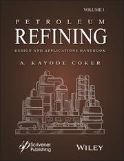 Petroleum Refining Design and Applications Handbook, Volume 1 cover image