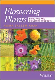 Flowering Plants : Structure and Industrial Products cover image