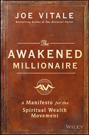 The Awakened Millionaire : A Manifesto for the Spiritual Wealth Movement cover image