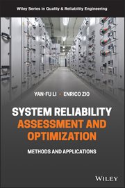 System Reliability Assessment and Optimization : Methods and Applications in Energy Systems and Other Applications cover image