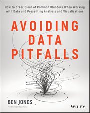 Avoiding Data Pitfalls : How to Steer Clear of Common Blunders When Working with Data and Presenting Analysis and Visualizati cover image