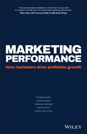Marketing Performance : How Marketers Drive Profitable Growth cover image