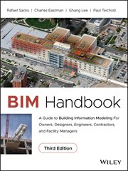 BIM Handbook : A Guide to Building Information Modeling for Owners, Designers, Engineers, Contractors, and Facility cover image