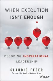 When Execution Isn't Enough : Decoding Inspirational Leadership cover image