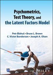Psychometrics, Test Theory, and the Latent Factors Model cover image