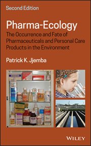 Pharma-Ecology : The Occurrence and Fate of Pharmaceuticals and Personal Care Products in the Environment cover image