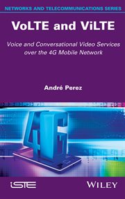 VoLTE and ViLTE : Voice and Conversational Video Services over the 4G Mobile Network cover image