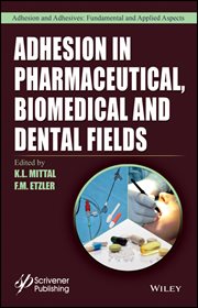 Adhesion in Pharmaceutical, Biomedical, and Dental Fields cover image