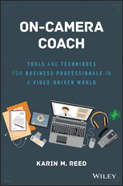 On-Camera Coach : Tools and Techniques for Business Professionals in a Video-Driven World cover image