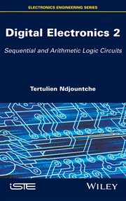 Digital Electronics 2 : Sequential and Arithmetic Logic Circuits cover image