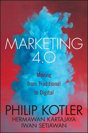 Marketing 4.0 : Moving from Traditional to Digital cover image