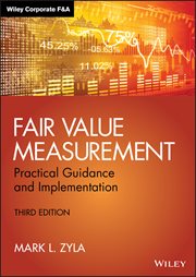 Fair Value Measurement : Practical Guidance and Implementation cover image