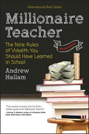 Millionaire Teacher : The Nine Rules of Wealth You Should Have Learned in School cover image