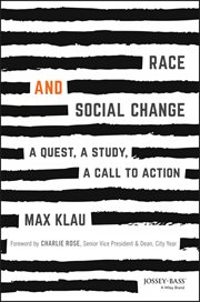 Race and Social Change : A Quest, a Study, a Call to Action cover image