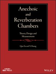 Anechoic and Reverberation Chambers : Theory, Design, and Measurements cover image