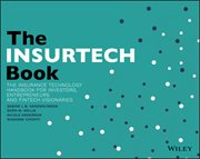 The INSURTECH Book : The Insurance Technology Handbook for Investors, Entrepreneurs and FinTech Visionaries cover image