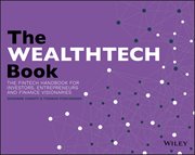 The WEALTHTECH Book : The FinTech Handbook for Investors, Entrepreneurs and Finance Visionaries cover image