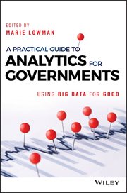 A Practical Guide to Analytics for Governments : Using Big Data for Good cover image