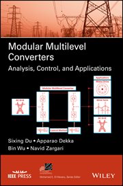 Modular Multilevel Converters : Analysis, Control, and Applications cover image